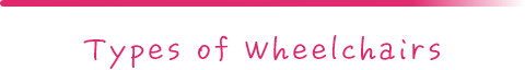 Types of Wheelchairs